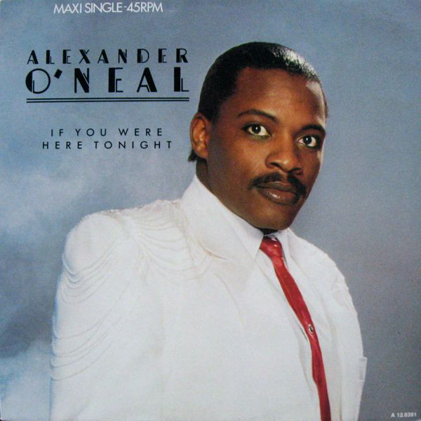 ALEXANDER O'NEAL - If you were here tonight